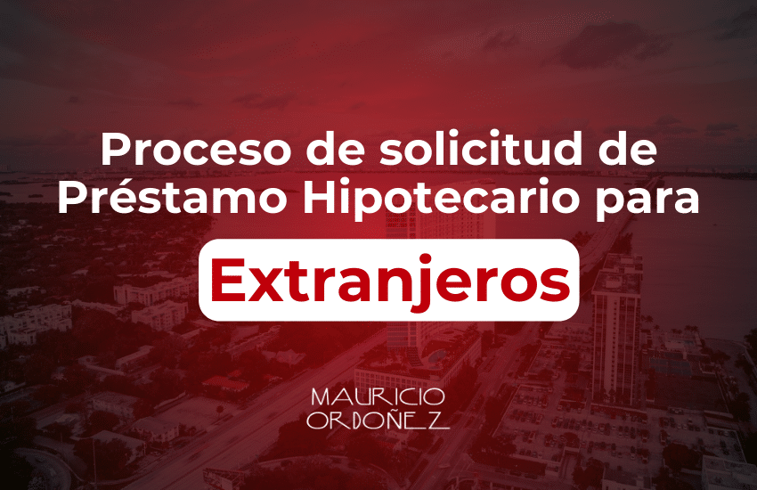 Préstamos hipotecarios para extranjeros