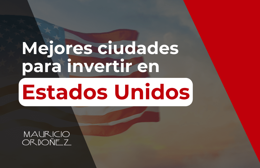 Mejores ciudades para invertir en Estados Unidos