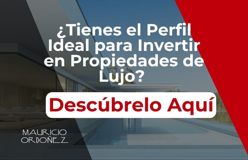 perfil ideal para invertir en propiedades de lujo